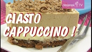 Ciasto Cappuccino przepis na Ciasto Kawowe od DeserekTV [upl. by Mafala]