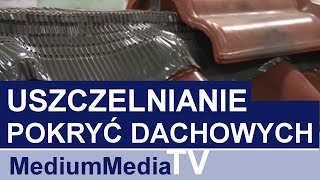 DACHY  Uszczelnianie pokryć dachowych [upl. by Adnavoj]