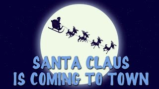 Santa Claus Is Coming To Town With Lyrics  Popular Christmas Carols For The Tiny Tots [upl. by Amling535]