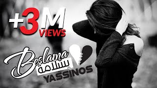 Yassinos  Beslama EXCLUSIVE Music Video  ياسينوس  بسلامة النسخة الأصلية [upl. by Desirea]