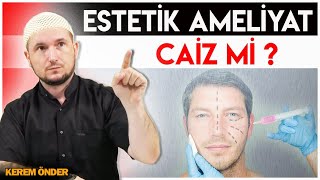 Estetik ameliyat caiz mi  Fıtrat bozulması ve eşcinsellik…  Kerem Önder [upl. by Jolynn987]