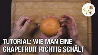 Tutorial Wie man eine Grapefruit richtig schält [upl. by Stultz316]