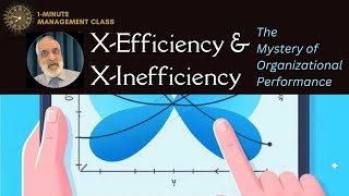 XEfficiency amp XInefficiency 1Minute Management Class [upl. by Enitsugua]