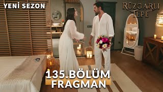 Rüzgarlı Tepe Winds of Love 135 Bölüm Yeni Sezon Fragmanı Yakında [upl. by Aidnyc]