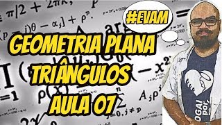 Geometria Plana  Triângulos  Aula 07 [upl. by Tahmosh]