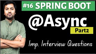 Spring boot Async Annotation  Part2  Async Annotation Important Interview questions [upl. by Noseyt]