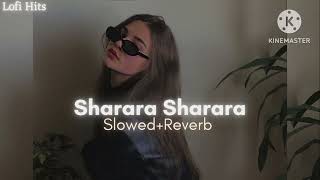 Sharara Sharara Slowed  Reverb 🎶🎶lofimusic song lofi youtube party 🎶 [upl. by Airolg]