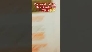 Povquando nel tuo libro cé scritto IN ITALIA😂😂 [upl. by Siuqramed]