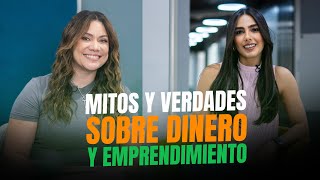 LA VERDAD SOBRE EL DINERO Y EMPRENDIMIENTO FT GABRIELLA DE LA O [upl. by Freya]