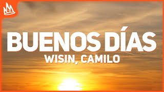 Wisin Camilo  Buenos Días Letra [upl. by Oirramaj8]