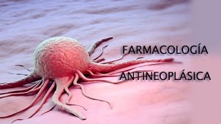 CURSO DE FARMACOLOGÍA ANTINEOPLÁSICA [upl. by Aliakam]