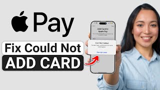 How to Fix quotCould Not Add Card Try Again Laterquot Apple Pay 2024  Full Guide [upl. by Leasim]