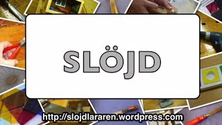 Slöjd [upl. by Rednav]