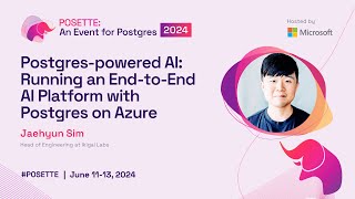 Postgrespowered AI Running an EndtoEnd AI Platform with Postgres on Azure  POSETTE 2024 [upl. by Phedra]