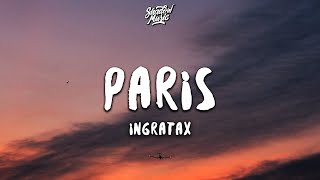 Ingratax  Paris LetraLyrics [upl. by Nojad380]