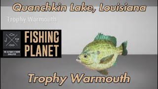 Fishing Planet Trophy Warmouth Quanchkin Lake Louisiana [upl. by Oratnek]