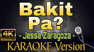 BAKIT PA  Jessa Zaragoza HD OPM KARAOKE Version [upl. by Ngo131]