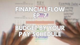 BUDGET by YOUR PAY SCHEDULE ⏰  Broken Down 5 Ways  Financial Flow Ep 7 [upl. by Hemetaf499]