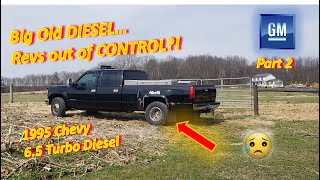 Chevy 65 Turbo Diesel REVS Out of CONTROL Part 2  Didnt see THIS Coming [upl. by O'Toole787]