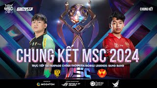 🔴 TRỰC TIẾP MLBB  CHUNG KẾT MID SEASON CUP 2024 [upl. by Lyrahs75]