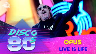 Opus  Live is Life Disco of the 80s Festival Russia 2014 [upl. by Clarence]