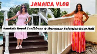 Jamaica Vlog Iberostar Selection Rose Hall amp Sandals Royal Caribbean🏝️ [upl. by Solrac]