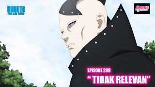 Boruto Episode 299 Subtittle Indonesia Terbaru  Boruto Two Blue Vortex 8 quotTidak Relevanquot [upl. by Horten]