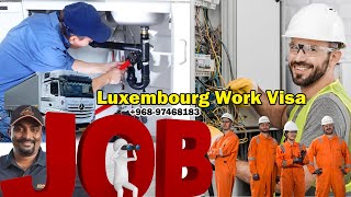 How to move Luxembourg  Jobs in Luxembourg Schengen  Luxembourg Country Work Visa [upl. by Dnar336]