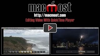 Editing Video With QuickTime Player 1205 [upl. by Carleen]