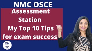 NMC OSCE Assessment Station My 10 Top Tips for Exam Success [upl. by Fortin589]