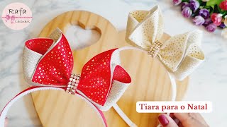 TIARA DE LUXO COM LAÇO EM PÉ 🎀 Linda Tiara com laço Marsha fácil para iniciantes 🎄 Coleção Natal [upl. by Tracie868]