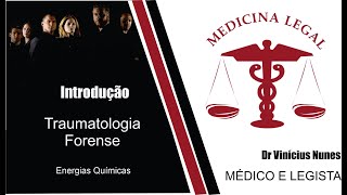 Introdução  Traumatologia Forense  Classificação de Borri  Energias Químicas  Medicina Legal [upl. by Llevad]