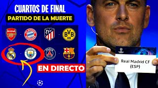 ASÍ FUE EL SORTEO de la CHAMPIONS 2024 CUARTOS de FINAL ¡PARTIDO de la MUERT3 [upl. by Maro168]