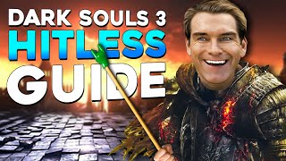 ULTIMATE DARK SOULS 3 HITLESS GUIDE [upl. by Adrienne]