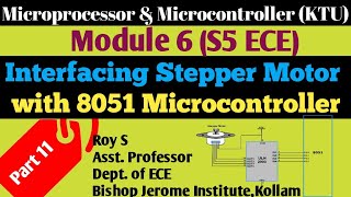 Module 6Part 11Interfacing Stepper Motor with 8051MICROPROCESSOR amp MICROCONTROLLERS5 ECEKTU [upl. by Arella]