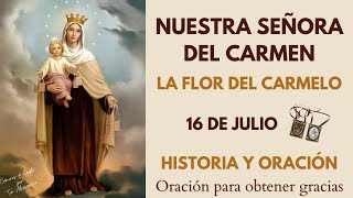 Historia de Nuestra Señora del Carmen  La Flor del Carmelo [upl. by Enomahs847]