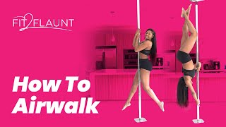 How To Air Walk Tutorial For Pole Dancing [upl. by Kale]