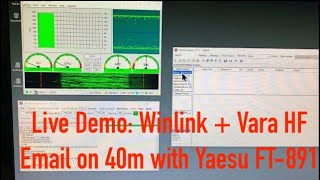 Live Demo Winlink  Vara HF Email on 40m with Yaesu FT891 [upl. by Aurilia865]