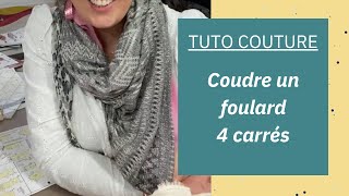 Tutoriel I Coudre un foulard 4 carrés  Cours complet  Accessible aux débutants [upl. by Otit]