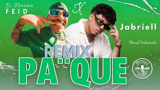 Feid  Jabriell  PA QUE  REMIX [upl. by Alol]