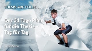 THESIS ABC Folge 1 Der 31 Tage Plan  Tag für Tag [upl. by Valeda]