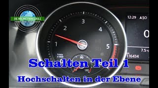 Richtig Schalten Teil 1  Hochschalten  Wann muss ich Schalten Erste Fahrstunde [upl. by Aroon755]