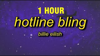 1 HOUR Billie Eilish  Hotline Bling InstrumentalTikTok Version Looped Lyrics [upl. by Innavoij]