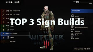 Witcher 3 TOP 3 Sign Builds [upl. by Aibun125]