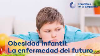 Obesidad infantil la enfermedad del futuro [upl. by Ferrand]