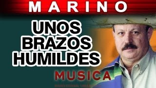 Marino  Unos Brazos Humildes musica [upl. by Leavelle]