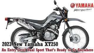 New 2023  Yamaha XT250 An Entry Level Dual Sport That’s Ready to Go Anywhere [upl. by Elberta443]