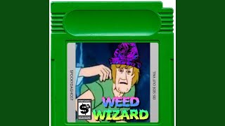 Weed Wizard [upl. by Pitts]