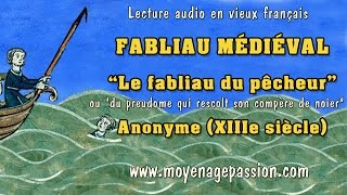 Le fabliau du pêcheur un conte médiéval satirique du XIIIe siècle en vieux français [upl. by Zulch426]