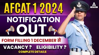 AFCAT 1 2024 Notification Out AFCAT New Vacancy Form Fill UP Age Limit  AFCAT Notification 2024 [upl. by Kerwon]